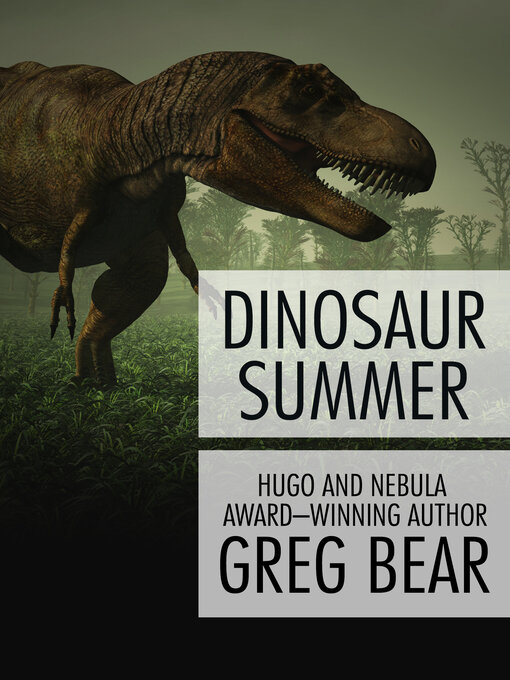 Title details for Dinosaur Summer by Greg Bear - Available
